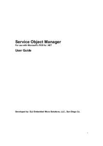 Service Object Manager For use with Microsoft’s POS for .NET User Guide  Developed by: SJJ Embedded Micro Solutions, LLC., San Diego Ca.