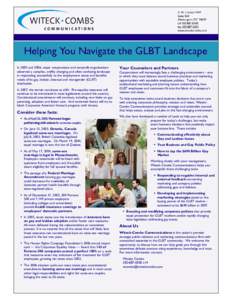 In 2005 and 2006, major corporations and nonprofit organizations observed a complex, swiftly changing and often confusing landscape in responding successfully to the employment status and benefits needs of its gay, lesbi