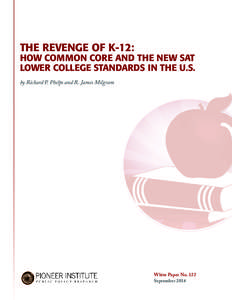 THE REVENGE OF K-12:  HOW COMMON CORE AND THE NEW SAT LOWER COLLEGE STANDARDS IN THE U.S. by Richard P. Phelps and R. James Milgram