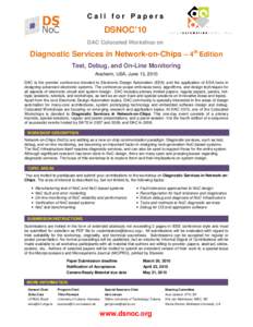 Call for Papers  DSNOC’10 DAC Colocated Workshop on  Diagnostic Services in Network-on-Chips – 4th Edition