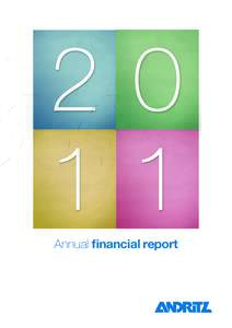 20 11 Annual ﬁnancial report Key financial figures of the ANDRITZ GROUP