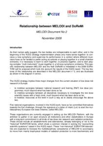 Relationship between MELODI and DoReMi MELODI Document No 2 November 2009 Introduction As their names aptly suggest, the two bodies are indispensable to each other, and in the