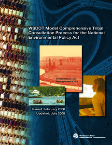 WSDOT Model Comprehensive Tribal Consultation Process for the National Environmental Policy Act Site of the Medicine Creek Treaty negotiations of 1854.