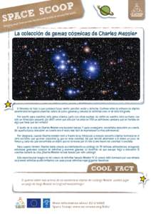 La colección de gemas cósmicas de Charles Messier  El Universo es todo lo que podemos tocar, sentir, percibir, medir o detectar. Contiene miles de millones de objetos asombrosos incluyendo planetas, nubes de polvo, gal