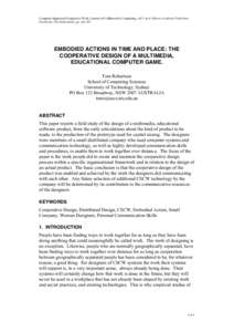 Computer Supported Cooperative Work: Journal of Collaborative Computing, vol 5, no 4. Kluwer Academic Publishers, Dordrecht, The Netherlands, pp[removed]EMBODIED ACTIONS IN TIME AND PLACE: THE COOPERATIVE DESIGN OF A M