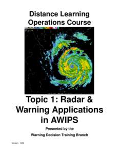 Distance Learning Operations Course Topic 1: Radar & Warning Applications in AWIPS
