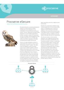 DATASHEET  Procserve eSecure: reduce operating costs all in a highly secured environment.
