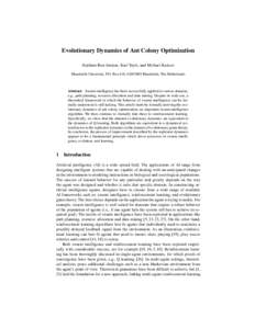 Evolutionary Dynamics of Ant Colony Optimization Haitham Bou Ammar, Karl Tuyls, and Michael Kaisers Maastricht University, P.O. Box 616, 6200 MD Maastricht, The Netherlands Abstract. Swarm intelligence has been successfu