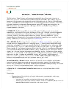 Archivist – Cuban Heritage Collection The University of Miami Libraries seeks nominations and applications for a creative, innovative professional to serve as Archivist in the Cuban Heritage Collection (CHC). The Archi