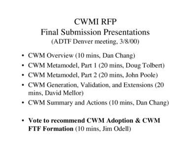 CWMI RFP Final Submission Presentations (ADTF Denver meeting, 3/8/00) • • •