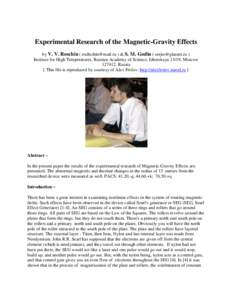 Experimental Research of the Magnetic-Gravity Effects by V. V. Roschin (  ) & S. M. Godin (  ) Institute for High Temperatures, Russian Academy of Science, Izhorskaya 13/19, Moscow 12741