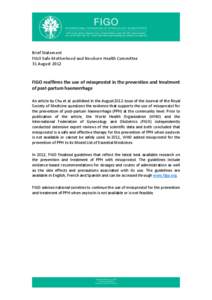 Brief Statement FIGO Safe Motherhood and Newborn Health Committee 31 August 2012 FIGO reaffirms the use of misoprostol in the prevention and treatment of post-partum haemorrhage