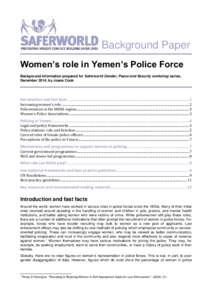 Background Paper Women’s role in Yemen’s Police Force Background information prepared for Saferworld Gender, Peace and Security workshop series, December 2014, by Joana Cook.  Introduction and fast facts ............