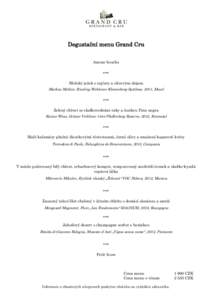 Degustační menu Grand Cru Amuse bouche *** Mořský ježek s rajčaty a olivovým olejem Markus Molitor, Riesling Wehlener Klosterberg Spätlese, 2011, Mosel