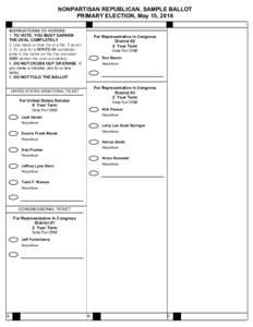 NONPARTISAN REPUBLICAN, SAMPLE BALLOT PRIMARY ELECTION, May 15, 2018 INSTRUCTIONS TO VOTERS:   1 . TO VOTE,  YOU MUST DARKEN THE OVAL COMPLETELY 2. Use black or blue ink or a No. 2 pencil