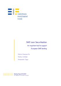 SME Loan Securitisation An important tool to support European SME lending Helmut Kraemer-Eis Markus Schaber Alessandro Tappi
