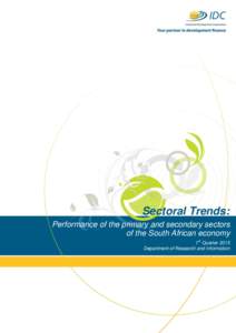 Contents  Sectoral Trends: Performance of the primary and secondary sectors of the South African economy 1st Quarter 2015