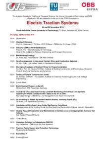 The Austrian Society for Traffic and Transport Science, the Vienna University of Technology and ÖBBInfrastruktur AG are pleased to invite you to the ÖVG Congress on  Electric Traction Systems 24 and 25 November 2016 Gr