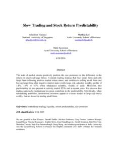Slow Trading and Stock Return Predictability Allaudeen Hameed National University of Singapore   Matthijs Lof