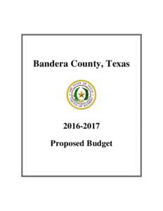 Bandera County, TexasProposed Budget  Bandera County, Texas