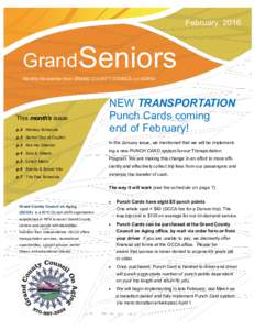 February, 2016  Grand Seniors Monthly Newsletter from GRAND COUNTY COUNCIL on AGING  This month’s issue