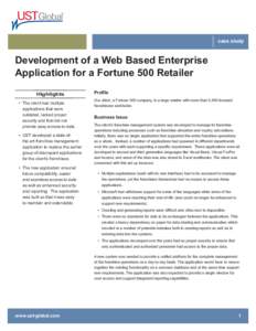 case study  Development of a Web Based Enterprise Application for a Fortune 500 Retailer Highlights • The client had multiple
