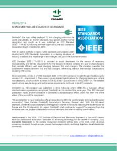 CHADEMO PUBLISHED AS IEEE STANDARD CHAdeMO, the most widely deployed DC fast charging protocol in the world and already an IEC/EN standard, has gained another formal recognition last month as it was published 