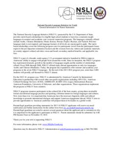 National Security Language Initiative for Youth General Information for Parent Statements The National Security Language Initiative (NSLI-Y), sponsored by the U.S. Department of State, provides merit-based scholarships f