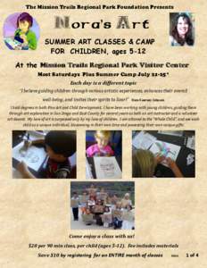 The Mission Trails Regional Park Foundation Presents  Nora’s Art SUMMER ART CLASSES & CAMP FOR CHILDREN, ages 5-12 At the Mission Trails Regional Park Visitor Center