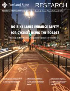 RESEARCH RESEARCH & STRATEGIC PARTNERSHIPS Quarterly Review, Volume III, Issue 2, 2016  DO BIKE LANES ENHANCE SAFETY