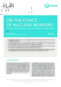 ON THE ETHICS OF NUCLEAR WEAPONS Framing a political consensus on the unacceptability of nuclear weapons By Nobuo Hayashi ILPI-UNIDIR NPT Review Conference Series