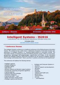 Intelligent Systems - IS2016  a subconference of the 19th International Multiconference Information SocietyOctoberJožef Stefan Institute, Ljubljana, Slovenia