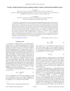 PHYSICAL REVIEW E 73, 031106 共2006兲  Exactly solvable disordered sphere-packing model in arbitrary-dimensional Euclidean spaces S. Torquato* Department of Chemistry, Princeton University, Princeton, New Jersey 08544,