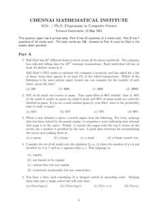 CHENNAI MATHEMATICAL INSTITUTE M.Sc. / Ph.D. Programme in Computer Science Entrance Examination, 15 May 2013 This question paper has 4 printed sides. Part A has 10 questions of 3 marks each. Part B has 7 questions of 10 