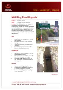 M80 Ring Road Upgrade Location: Client: Northern Victoria Vicroads Technical Consulting