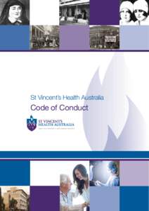 St Vincent’s Health Australia  Code of Conduct Our Mission As a Catholic health and aged