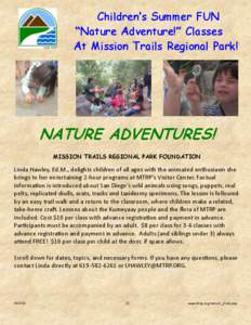 Children’s Summer FUN “Nature Adventure!” Classes At Mission Trails Regional Park! NATURE ADVENTURES! MISSION TRAILS REGIONAL PARK FOUNDATION