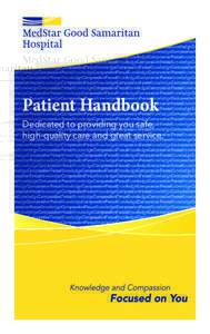 Patient Handbook Dedicated to providing you safe, high-quality care and great service. now has a fast lane. ShortStay Care