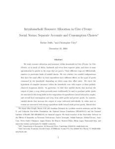 Intrahousehold Resource Allocation in Cˆote d’Ivoire: Social Norms, Separate Accounts and Consumption Choices∗ Esther Duflo, †and Christopher Udry‡ December 21, 2004  Abstract