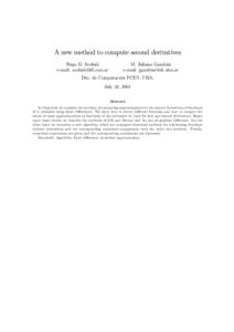 A new method to compute second derivatives Hugo D. Scolnik e-mail: [removed] M. Juliana Gambini e-mail: [removed]