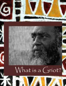 What is a Griot?  What is a Griot? Unique to Western Africa, the griot, or jeli, profession encompasses many roles. Griots have been referred to as historians and storytellers, but there is no real word in the English l