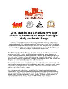 Delhi, Mumbai and Bengaluru have been chosen as case studies in new Norwegian study on climate change Institute of Transport Economics and Meteorological Institute in Norway and four Indian research institutions – The 