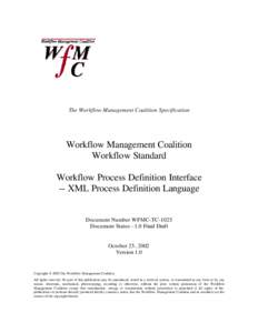 Systems engineering / XPDL / Workflow Management Coalition / Workflow / Business process modeling / XML / WFMC / Business Process Definition Metamodel / Wf-XML / Workflow technology / Management / Business