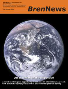 Bren News is a publication of the Bren School of Environmental Science and Management University of California, Santa Barbara  Fall /Winter 2006