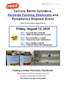 Lecture Bottle Cylinders, Peroxide Forming Chemicals and Pyrophorics Disposal Event Open to all campus departments.  Friday, August 12, 2016