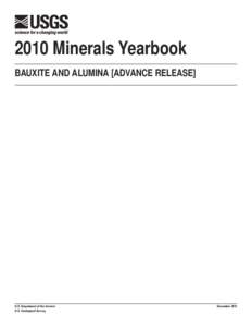 2010 Minerals Yearbook BAUXITE AND ALUMINA [ADVANCE RELEASE] U.S. Department of the Interior U.S. Geological Survey