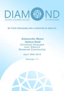 What is DMD Diamond?  DMD Diamond is a digital currency that that allows people to send money anywhere in the world instantly, securely and at near zero cost. It focuses on creating a multi entry, high rewards monetary 