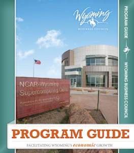 PROGRAM GUIDE WYOMING BUSINESS COUNCIL PROGRAM GUIDE Facilitating Wyoming’s economic Growth
