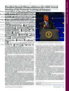 On April 27, 2009, President Barack Obama addressed members of the National Academy of Sciences (NAS) gathered at its 146th annual meeting in Washington, D.C. In his speech, the president shared his plans to give science