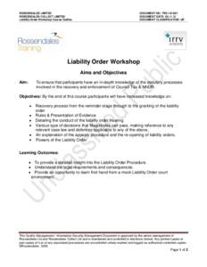 ROSSENDALES LIMITED ROSSENDALES COLLECT LIMITED Liability Order Workshop Course Outline DOCUMENT NO: TRE1DOCUMENT DATE: 
